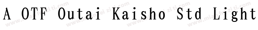 A OTF Outai Kaisho Std Light字体转换
